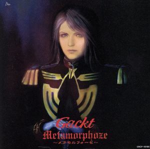 Metamorphoze ～メタモルフォーゼ～/Gackt