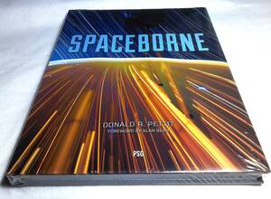 ＜洋書＞NASA宇宙飛行士　ドナルド・ペティ　写真資料集『SPACEBORNE』～国際宇宙ステーション