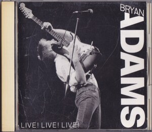 ブライアン・アダムス / BRYAN ADAMS / LIVE！ LIVE！ LIVE！ /中古CD!!72697/C