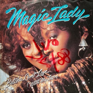 【試聴 7inch】Magic Lady / Betcha Can