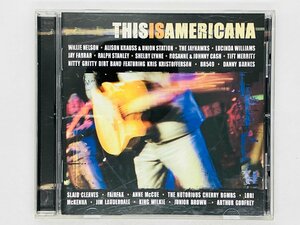 即決CD This Is Americana / AMERICANA MUSIC ASSOCIATION / アメリカン・ルーツミュージック W05