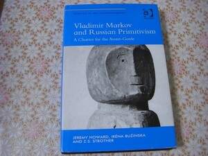 洋書 Vladimir Markov and Russian primitivism : a charter for the avant-garde ロシア原始主義 O28