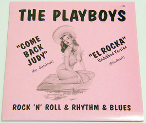 45rpm/ Come Back Judy - The Playboys - El Rocka / Rock 