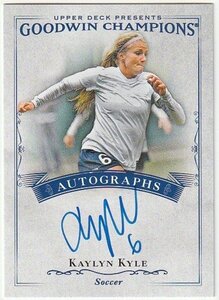 2016 UD GOODWIN CHAMPIONS Kaylyn Kyle Auto 直筆サイン カナダ 女子サッカー代表