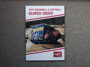 【カタログのみ】Rawlings 2017 BASEBALL & SOFTBALL GLOVES ORDER 検 ローリングス グローブ グラブ ミット 硬式 軟式