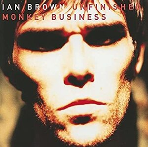 Unfinished Money Business　イアン・ブラウン　輸入盤CD