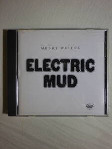 1996年再発盤 『Muddy Waters/Electric Mud(1968)』(MCA/CHESS CHD-9364,輸入盤,I Just Want To Make Love To You,Mannish Boy)