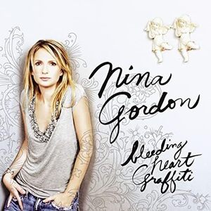 Bleeding Heart Graffiti Nina Gordon　輸入盤CD