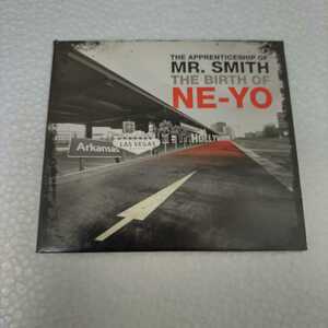 Ne-Yo ニーヨ / The Apprenticeship of Mr. Smith The Birth of Ne-Yo