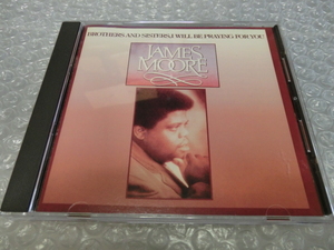 ★即決CD James Moore Brothers And Sisters, I Will Be Praying For You R&B ソウル ゴスペル AOR 1981年 人気盤