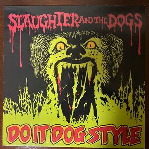 【LP】 SLAUGHTER and the DOGS / Do it Dog Style 検) スローターアンドザドッグス　初期パンク　イギリス パンク天国　1977