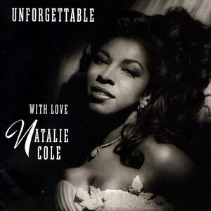 UNFORGETTABLE WITH LOVE ナタリー・コール　輸入盤CD