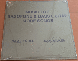新品○SAM GENDEL & SAM WILKES / Music for Saxofone and Bass Guitar More Songs　Leaving Ry Cooder Vampire Weekend 折坂悠太 笹久保伸