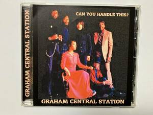 Graham Central Station / Can You Handle This?　グラハム・セントラル・ステーション