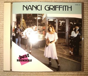 NANCI GRIFFITH　BEST ROUNDERS　ナンシーグリフィス　ベスト盤