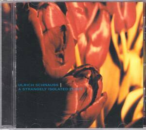 ☆ULRICH SCHNAUSS(ウルリッヒ・シュナウス)/A Strangely Isolated Place◆名著シューゲイザー・ディスクガイド掲載の03年の大名盤◇当時盤