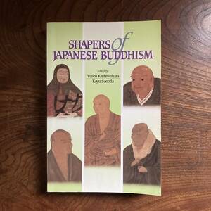 T ＜ SHAPERS OF JAPANESE BUDDHISM ／ 日本の歴史 英文 ＞