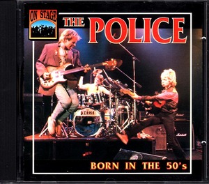 《ザ・ポリス BORN IN THE 50’》 The POLICE 1979年4月7日 「ザ・パラダイス」（ボストン） ライヴ録音