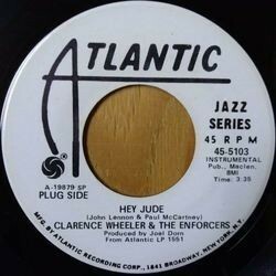 CLARENCE WHEELER & THE ENFORCERS / HEY JUDE