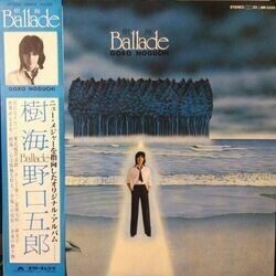 GORO NOGUCHI （野口五郎） / 樹海 BALLADE (LP)