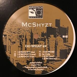 [ McShyzt - Do What EP - Hipnotech HR-012 ] Jahzilla , Underground Resistance