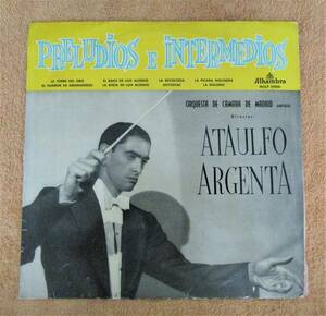 LP　スペイン盤　クラシック音楽　マドリッド室内管弦楽団（指揮：アタウルフォ・アルヘンタ）「Preludios e Intermedios」（Alhambra）
