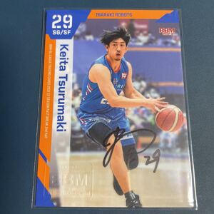 2022-23 BBM B.league Fast Break 2nd Half 鶴巻啓太 70枚限定 直筆サイン カード 茨城ロボッツ