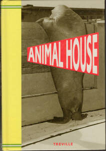 ■ ANIMAL HOUSE TREVILLE 動物のユーモア写真集