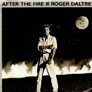 Roger Daltrey 「After The Fire/ I Don