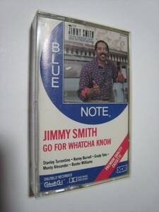 【カセットテープ】 JIMMY SMITH / GO FOR WHATCHA KNOW US版 ジミー・スミス ワッチャ・ノウ