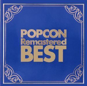 ＰＯＰＣＯＮ　Ｒｅｍａｓｔｅｒｅｄ　ＢＥＳＴ～高音質で聴くポプコン名曲集～／（オムニバス）,クリスタルキング,八神純子,ＣＨＡＧＥ　