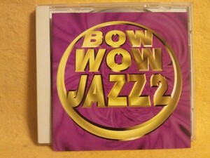 BOW WOW JAZZ 2 CD POCJ-1598 ジャズ 名曲 オムニバス