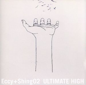 ULTIMATE HIGH/ECCY,SHING02,ECCY + Shing02