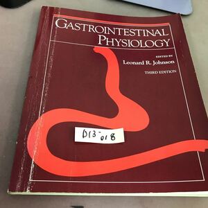 D13-018 JASTROINTESTINAL PHYSIOLOGY EDITED BY Leonard R. Johnson THIRD EDITION 外国語書籍 書き込みあり