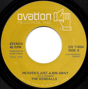 加7 The Kendalls Heavens Just A Sin Away / Live And Let Live OV1103 Ovation Records /00080