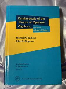 数学洋書 Fundamentals of the Theory of Operator Algebras Volume II Advanced Theory 作用素環理論の基礎 リチャード・V・カディソン