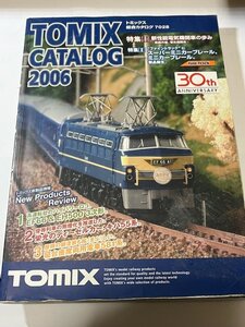 　トミックス　総合カタログ　TOMIX　CATALOG ７０２8 　2006