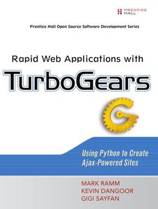 [A12349393]Rapid Web Applications with TurboGears: Using Python to Create A