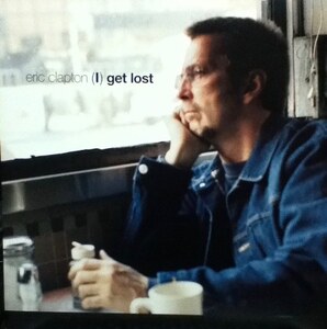 【廃盤12inch】Eric Clapton / (I) Get Lost