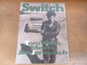 2409ST●Switch スイッチ 1993.1●表紙：トム・ウェイツ/道化たちの午後/ジム・ジャームッシュ/ブルーススプリングスティーン/大江健三郎