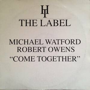 Michael Watford & Robert Owens - Come Together / 90