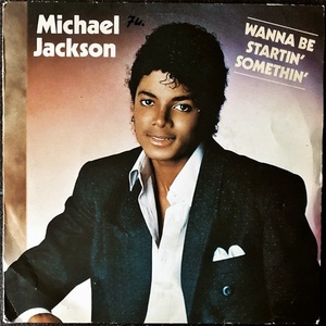 【Disco & Soul 7inch】Michael Jackson / Wanna Be Startin