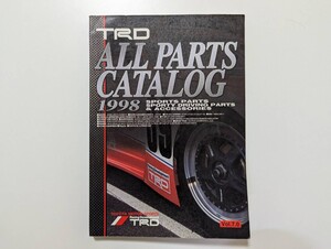 【中古】TRD ALL PARTS CATALOG 1998 オールパーツカタログ　総合カタログ Vol.7 パーツカタログ トヨタ TOYOTA jza80 ae86 jgtc jtcc