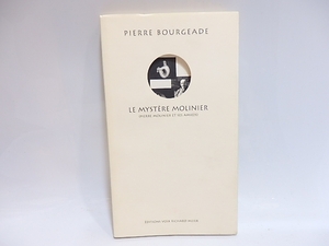 Le myst re Molinier　（モリニエの謎）/Pierre Bourgeade　ピエール・ブールジャド/Voix Richard Meier