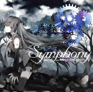 Symphony/buzzG feat.初音ミク×VOCALISTS