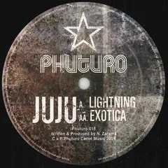 英12" Juju Lightning / Exotica PHUTURO018 	PHUTURO RECORDINGS /00250