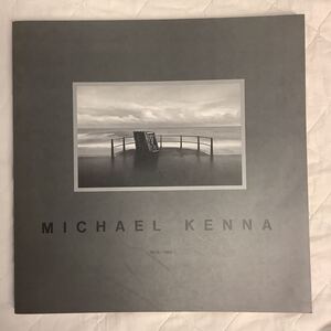 図録　MICHAEL KENNA 1976-1986 マイケル・ケンナ