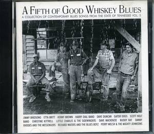 BLUES：A FIFTH OF GOOD WHISKEY BLUES (A Collection Of Contemporary Blues Songs From The State Of Tennessee Vol.5)／V.A.