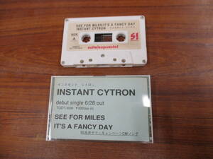 RS-5002【カセットテープ】非売品 プロモ シングル INSTANT CYTRON インスタントシトロン SEE FOR MILES /IT’S A FANCY DAY cassette tape