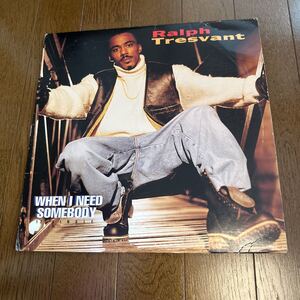 RALPH TRESVANT / WHEN I NEED SOMEBODY R&B 12インチ　レコード　バイナル　REMIX